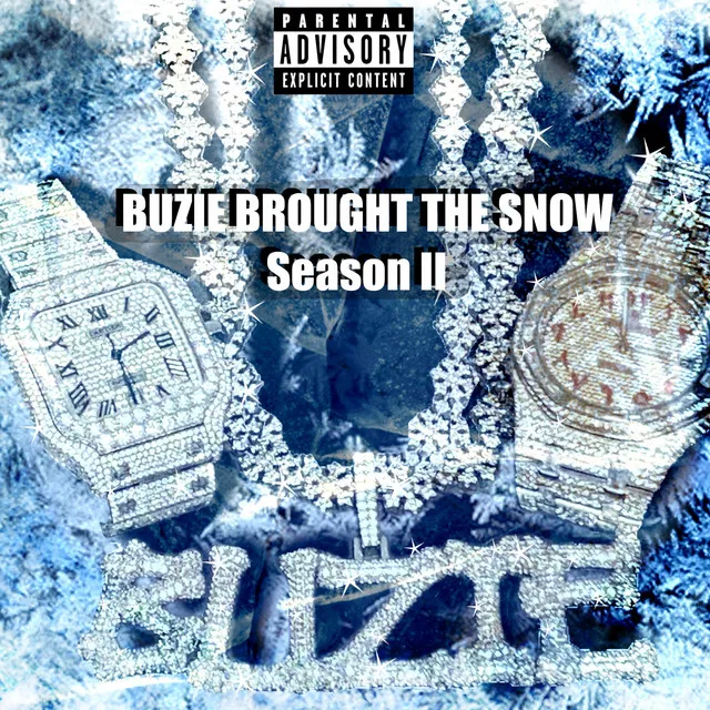 Buzie Brought The Snow: Season II