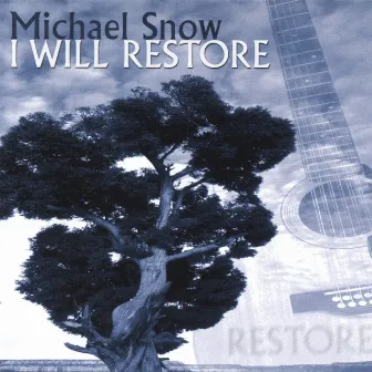 I Will Restore by Michael Snow