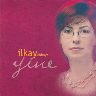 Yine by Ilkay Akkaya