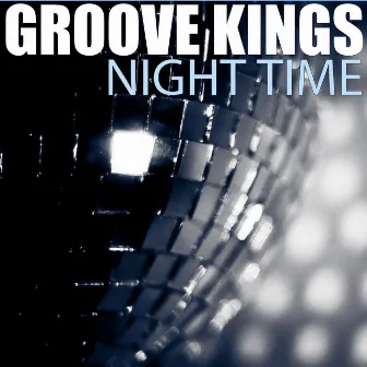 Night Time by Groove Kings