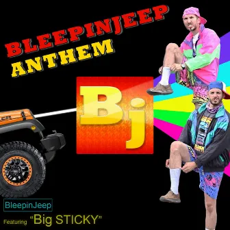 BleepinJeep Anthem by BleepinJeep