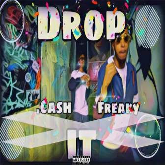 Drop It by DotCashFT6