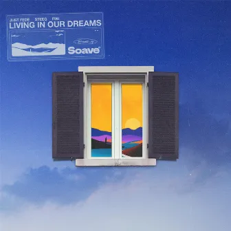 Living In Our Dreams by Steeg