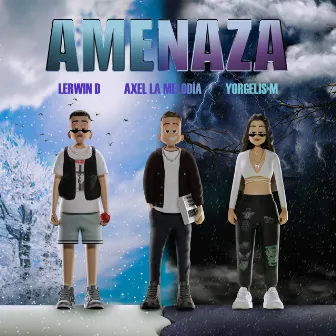 Amenaza by Axel La Melodia