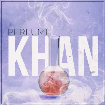 Perfume by Khan DobleL