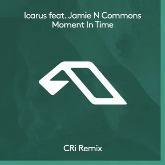 Moment In Time (CRi Remix) by Jamie N Commons