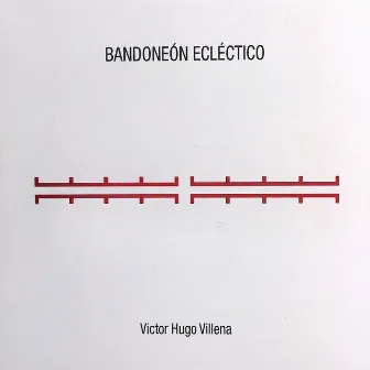 Bandoneón Ecléctico by Victor Hugo Villena