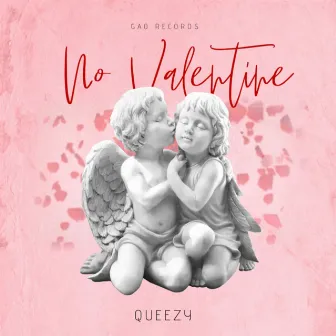 No Valentine by Queezy