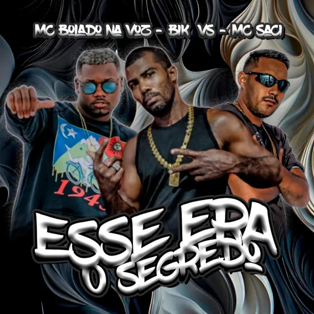 Esse Era o Segredo (feat. MC Saci)