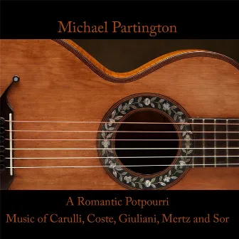 A Romantic Potpourri by Michael Partington