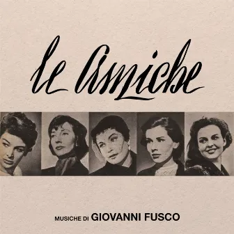 Le amiche by Giovanni Fusco