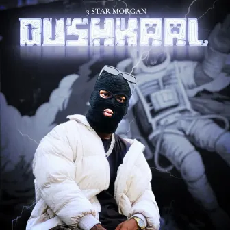 Dushkaal by 3 Star Morgan