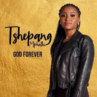 God Forever by Tshepang Mphuthi