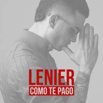 Como Te Pago by Lenier