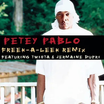 Freek-A-Leek by Petey Pablo