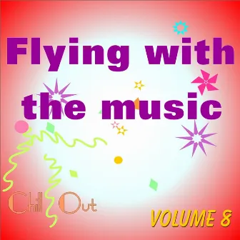 Flying With The Music Vol.8 by Gianfranco Maffi