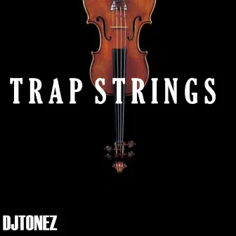 Trap Strings by Jose Alvarado