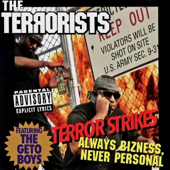 Terror Strikes Always Bizness, Never Personal by The Terrorists