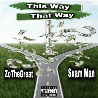 This Way That Way by Sxam Man