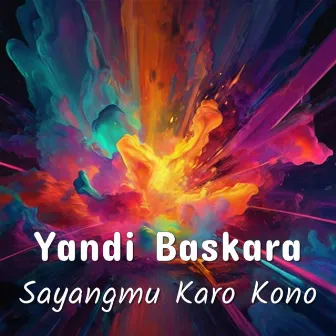 Sayangmu Karo Kono by Yandi Baskara