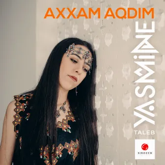 AXXAM AQDIM by Yasmine Taleb