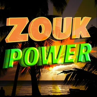 Zouk Power by Zouk All Stars