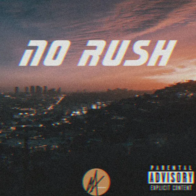 No Rush