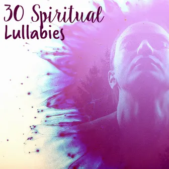 30 Spiritual Lullabies by Lullaby Land