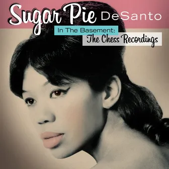 In The Basement: The Chess Recordings by Sugar Pie DeSanto