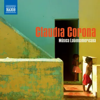 Piano Recital: Corona, Claudia - Zyman, S. / Ruiz Armengol, M. / Chavez, C. / Villa-Lobos, H. / Ginastera, A. (Musica Latinoamericana) by Claudia Corona