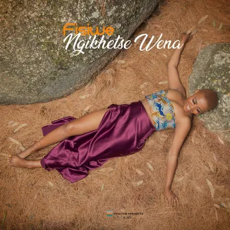 Ngikhetse Wena by Fisiwe