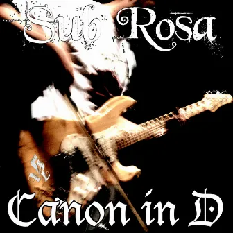 Canon in D (Ao Vivo) by Sub Rosa