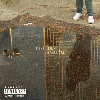 Pipe It Down by KAM