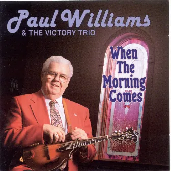 When The Morning Comes by Paul Williams