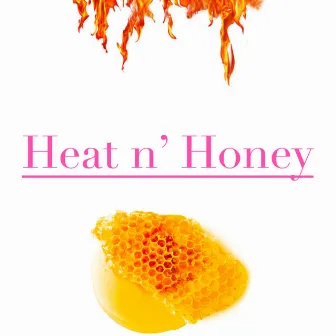 Heat N' Honey by The Rose City One