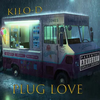 Plug Love by Kilo D