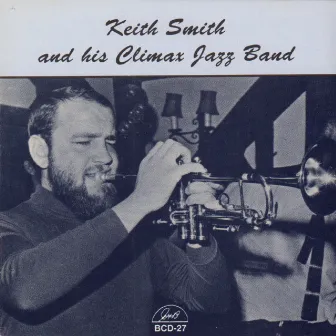 Keith Smith and His Climax Jazz Band by Keith Smith