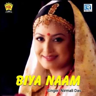 Biya Naam (Original) by Nirmali Das