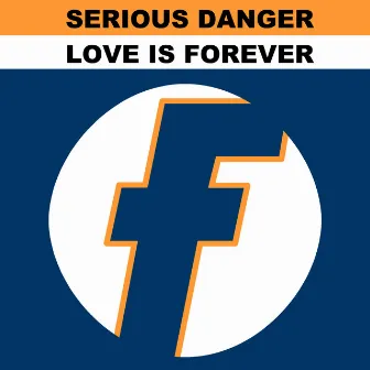 Love Is Forever by Serious Danger