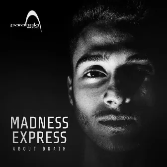 About Brain by Madness Express