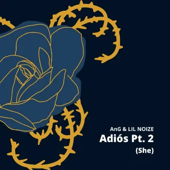 Adiós Pt. 2 (She) by AnG