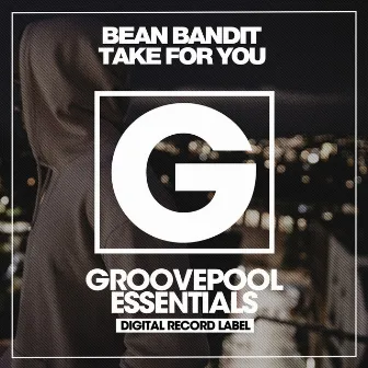 Take For You by Bean Bandit