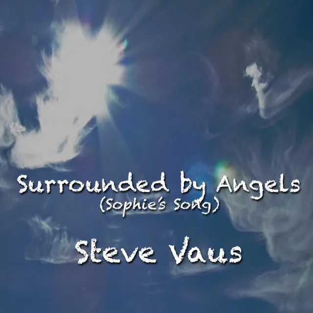 Surrounded By Angels (Sophie's Song)