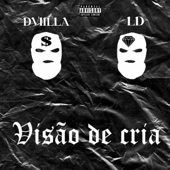 Visão de Cria by Dviilla