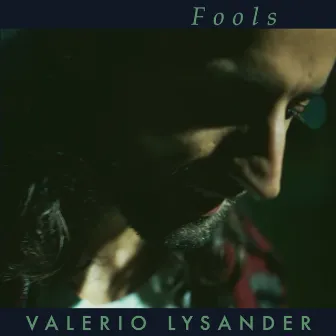 Fools by Valerio Lysander