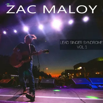 Lead Singer Syndrome, Vol. 1 by Zac Maloy