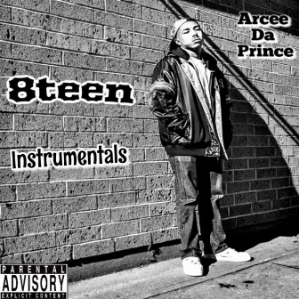 8teen (Instrumentals) by Arcee Da Prince