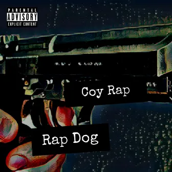 Rap Dog by Coy Rap