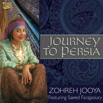 Journey to Persia by Zohreh Jooya