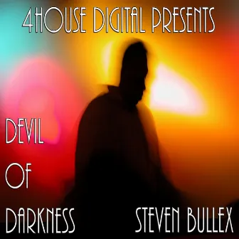 Devil Of Darkness by Steven Bullex